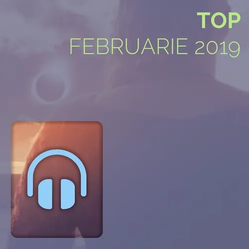 Top Februarie 2019