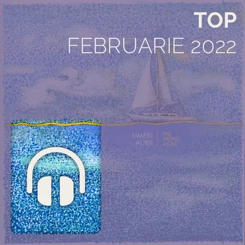 Top Februarie 2022