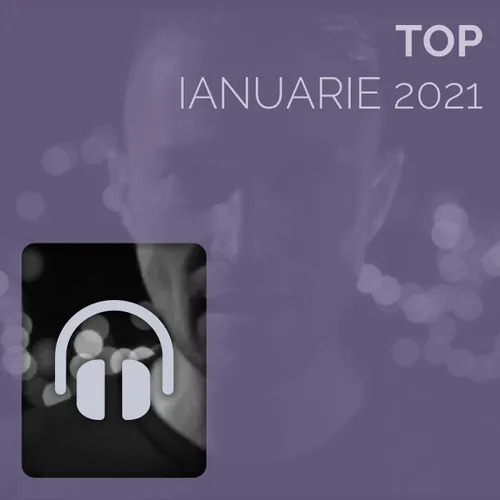 Top Ianuarie 2021