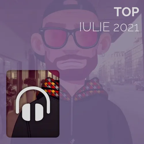 Top Iulie 2021