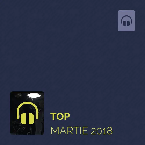 Top Martie 2018