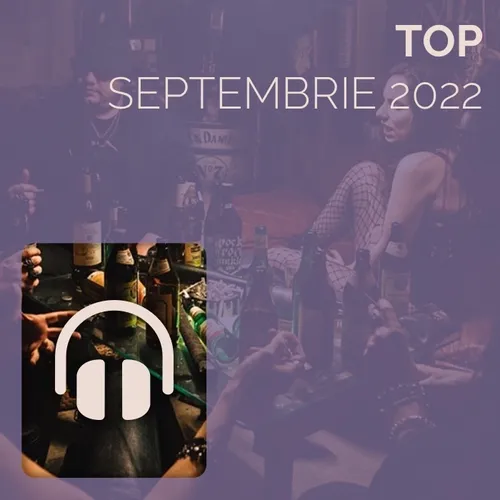 Top Septembrie 2022